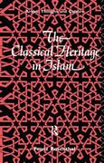 The Classical Heritage in Islam (en Inglés)