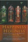 happiness and holiness: thomas traherne and his writings