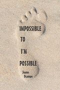 Impossible to I'm Possible (en Inglés)