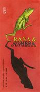 Rana & Sombra