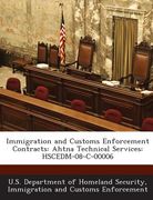 Immigration and Customs Enforcement Contracts: Ahtna Technical Services: Hscedm-08-C-00006 (en Inglés)