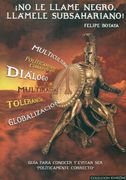 No le Llame Negro, Llámele Subsahariano!  Guía Para Conocer y Evitar ser "Políticamente Correcto" (Khronos)