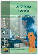 La última novela (Lecturas de español para jóvenes y adult)