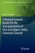 A Revised Consent Model for the Transplantation of Face and Upper Limbs: Covenant Consent (en Inglés)