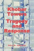 Khobar Towers: Tragedy and Response (en Inglés)