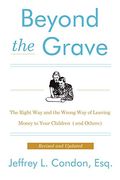 Beyond the Grave, Revised and Updated Edition: The Right Way and the Wrong Way of Leaving Money to Your Children (and Others) (en Inglés)