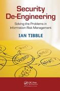 Security De-Engineering: Solving the Problems in Information Risk Management