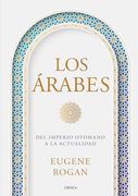 Los Árabes: Del Imperio Otomano a la Actualidad