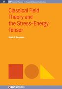 Classical Field Theory and the Stress-Energy Tensor (Iop Concise Physics) (en Inglés)