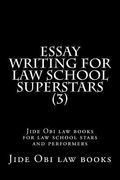 Essay Writing For Law School Superstars (3): Jide Obi law books for law school stars and performers