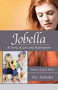 Jobella: A Story of Loss and Redemption: Women of God: Book 1 (en Inglés)