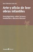Arte y Oficio de Leer Obras Infantiles. Investigaciones Sobre Lectores, Mediación y Discurso Literario (Horizontes-Educación)
