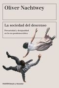 La Sociedad del Descenso - Oliver Nachtwey - Paidos