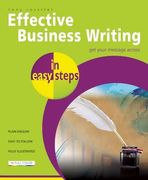 Effective Business Writing in Easy Steps (en Inglés)