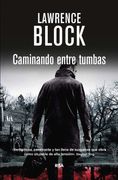 Caminando Entre Tumbas. Rba - Lawrence Block - Rba