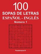 100 Sopas de Letras Español - Inglés - n. 1: Volume 1