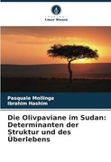 Die Olivpaviane im Sudan: Determinanten der Struktur und des Überlebens (in German)