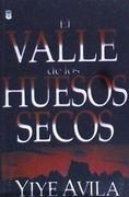 Valle de los Huesos Secos, el: The Valley of dry Bones