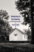 Democracy in our America: Can we Still Govern Ourselves? 