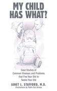 My Child Has What?: Case Studies of Common Illnesses and Problems That Five- to Twelve-Year-Old Children Face