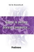 Quand La Culture Devient Commerce... (en Francés)