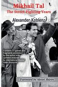 Mikhail Tal: The Street-Fighting Years (en Inglés)