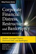 Corporate Financial Distress, Restructuring, and Bankruptcy: Analyze Leveraged Finance, Distressed Debt, and Bankruptcy (Wiley Finance) (en Inglés)