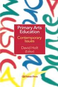 primary arts education: contemporary issues (en Inglés)