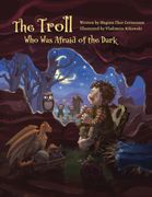 The Troll Who Was Afraid of the Dark (en Inglés)