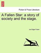 a fallen star: a story of society and the stage. (en Inglés)