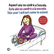 Aquest any no Vindré a L? Escola. Este año no Vendré a la Escuela. This Year i Will not Come to School. (en Catalán)