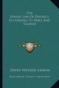 the jewish law of divorce according to bible and talmud (en Inglés)