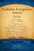 Sudoku Irregular 10x10 Deluxe - Fácil ao Extremo - Volume 14 - 468 Jogos (en Portugués)