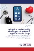 Adoption and usability challenges of M-Health applications in Kenya (en Inglés)