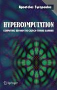 hypercomputation: computing beyond the church-turing barrier (en Inglés)