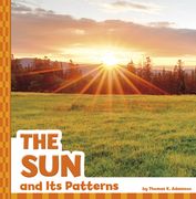 The Sun and Its Patterns (en Inglés)