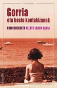 Gorria eta Beste Kontakizunak: Ediciones Beta Relato Labur Saria (Relatos) (en Euskera)