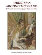 Christmas Around the Piano: 15 Favorite Carols Arranged for Piano and Voice (en Inglés)