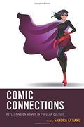 Comic Connections: Reflecting on Women in Popular Culture 