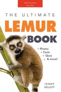 Lemurs: The Ultimate Lemur Book for Kids: 100+ Amazing Facts, Photos, Quiz and More (en Inglés)