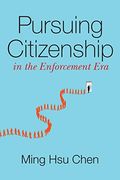 Pursuing Citizenship in the Enforcement era (en Inglés)