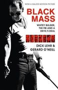 Black Mass (Film Tie-in): Whitey Bulger, the FBI and a Devil's Deal