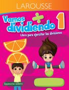 Vamos Dividiendo. Libro Para Ejercitar las Divisiones. Primaria 1