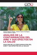 Analisis de la Contaminacion del Aire y sus Efectos en la Salud