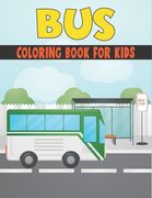 Bus Coloring Book For Kids: Amazing Bus Designs (en Inglés)