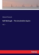 Ralf Skirlaugh - The Lincolnshire Squire: Vol. I (en Inglés)
