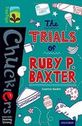 Oxford Reading Tree TreeTops Chucklers: Level 16: The Trials of Ruby P. Baxter