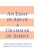 Essay in aid of a Grammar of Assent, an (en Inglés)