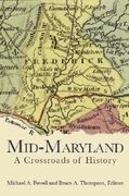 mid-maryland: a crossroads of history