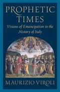 Prophetic Times: Visions of Emancipation in the History of Italy (en Inglés)